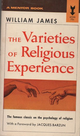 Varieties of Religious Experience by William James Varieties of Religious Experience by William James
