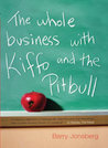 The Whole Business With Kiffo And The Pitbull The Whole Business With Kiffo And The Pitbull