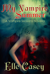 My Vampire Summer by Elle Casey