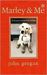 Marley & Me Illustrated Edition: Life and Love with the World's Worst Dog (Hardcover)