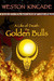 The Golden Bulls (A Life of...