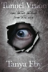 Tunnel Vision And Other Stories From The Edge Tunnel Vision And Other Stories From The Edge