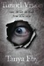 Tunnel Vision And Other Stories From The Edge by Tanya Eby