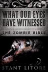 What Our Eyes Have Witnessed What Our Eyes Have Witnessed
