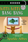 Kitty Kitty Bang Bang (Mystery #3)