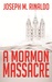 A Mormon Massacre