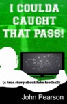 I Coulda Caught That Pass!