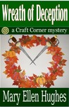 Wreath of Deception (A Craft Corner Mystery, #1) Wreath of Deception (A Craft Corner Mystery, #1)