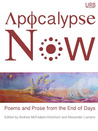 Apocalypse Now: Poems and Prose from the End of Days Apocalypse Now: Poems and Prose from the End of Days