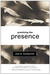 Practicing the Presence: The Inspirational Guide to Regaining Meaning and a Sense of Purpose in Your Life