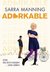 Adorkable: Zwei, die sich hassen ... und lieben (Hardcover)