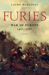 Furies: War in Europe 1450-1700 Furies: War in Europe 1450-1700