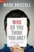 Who Do You Think You Are?: ...
