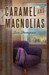 Caramel and Magnolias by Tess Thompson