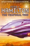 The Temporal Void by Peter F. Hamilton The Temporal Void by Peter F. Hamilton