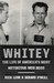 Whitey: The Life of America...