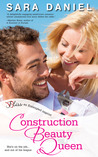 Construction Beauty Queen (Small Town, Big Dreams, #1)