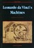 Leonardo Da Vinci's Machines
