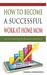 How To Become A Successful Work At Home Mom by Pamela Odimegwu How To Become A Successful Work At Home Mom by Pamela Odimegwu