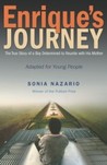 Enrique's Journey: The True Story of a Boy Determined to Reunite with His Mother Enrique's Journey: The True Story of a Boy Determined to Reunite with His Mother