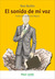 El sonido de mi voz (Paperback)