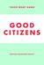 Good Citizens: Creating Enlightened Society