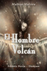 El hombre volcan