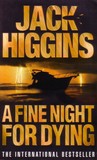 A Fine Night For Dying by Jack Higgins A Fine Night For Dying by Jack Higgins