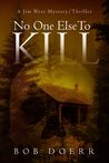 No One Else to Kill by Bob Doerr