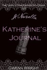 Katherine's Journal (The von Strassenberg Saga, #2.5) Katherine's Journal (The von Strassenberg Saga, #2.5)