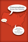 Conversations Across Our America: Talking about Immigration and the Latinoization of the United States Conversations Across Our America: Talking about Immigration and the Latinoization of the United States