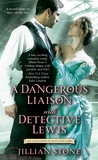 A Dangerous Liaison with Detective Lewis (The Gentlemen of Scotland Yard, #2) A Dangerous Liaison with Detective Lewis (The Gentlemen of Scotland Yard, #2)