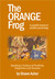 The Orange Frog : How One S...