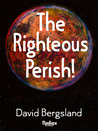 The Righteous Perish The Righteous Perish