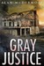 Gray Justice (Tom Gray, #1)