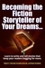 Becoming the Fiction Storyt...