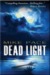 Dead Light Dead Light