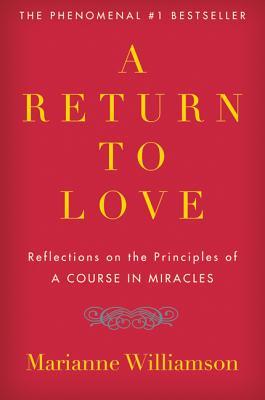 Return to Love by Marianne Williamson Return to Love by Marianne Williamson