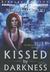 Kissed by Darkness (Audio CD)