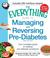 The Everything Guide to Managing and Reversing Pre-Diabetes by Gretchen Scalpi
