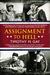 Assignment to Hell: The War Against Nazi Germany with Correspondents Walter Cronkite, Andy Rooney, A.J. Liebling, Homer Bigart, and Hal Boyle (Paperback)