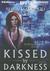 Kissed by Darkness (Audio CD)