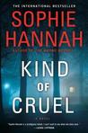 Kind of Cruel by Sophie Hannah Kind of Cruel by Sophie Hannah