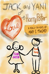 Jack and Yani Love Harry Potter Jack and Yani Love Harry Potter