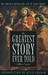 The Greatest Story Ever Told