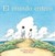 El Mundo Entero (Hardcover)