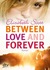 Between Love and Forever (Paperback)