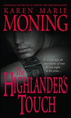 The Highlander's Touch by Karen Marie Moning The Highlander's Touch by Karen Marie Moning