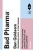Bad Pharma by Ben Goldacre Bad Pharma by Ben Goldacre