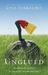 Unglued: Making Wise Choices in the Midst of Raw Emotions (Kindle Edition)
